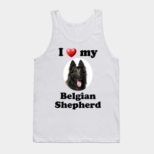 I Love My Belgian Shepherd Tank Top